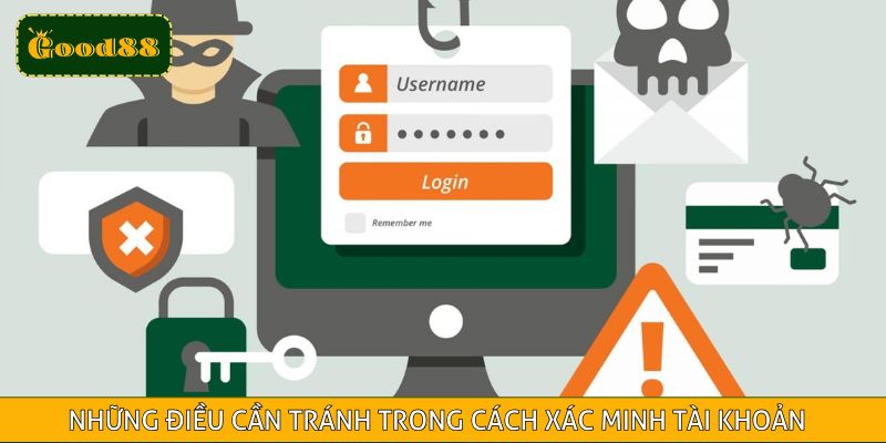 Những điều cần tránh trong cách xác minh tài khoản