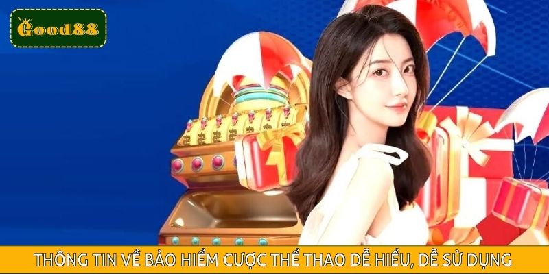 Thông tin về bảo hiểm cược thể thao dễ hiểu, dễ sử dụng