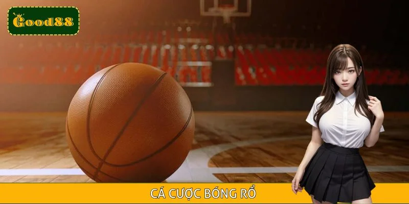 Cá Cược Bóng Rổ GOOD88 - Cú Ném Chuẩn Kèo, Ăn Thưởng Bứt Tốc