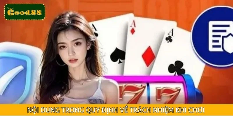 Nội dung trong quy định về trách nhiệm khi chơi