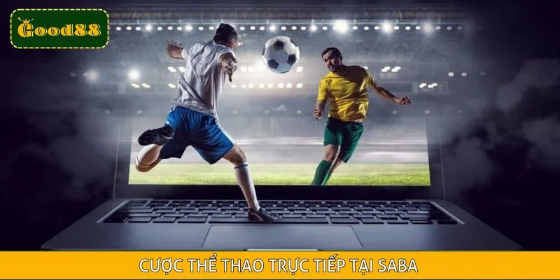Cược thể thao trực tiếp tại SABA