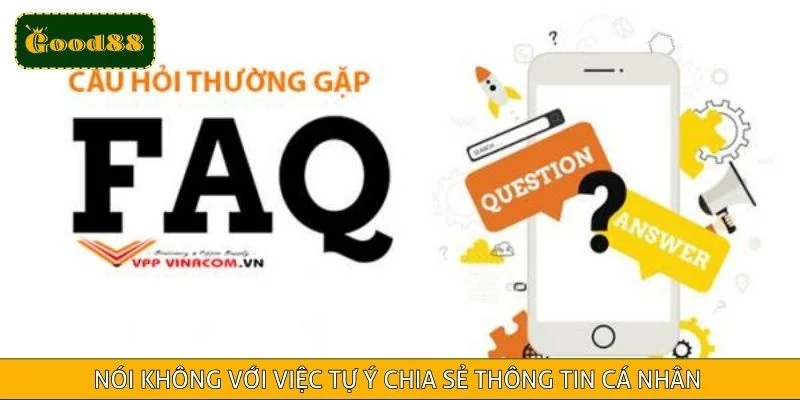 Nói không với việc tự ý chia sẻ thông tin cá nhân