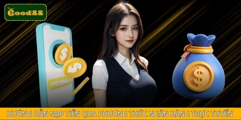 Hướng dẫn nạp tiền qua phương thức ngân hàng trực tuyến