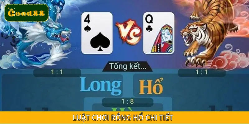 Luật chơi rồng hổ đầy đủ từ A - Z