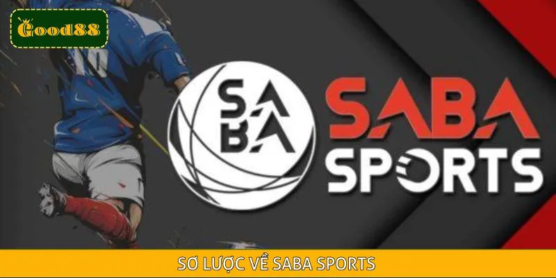 Tổng quan về Saba Sports